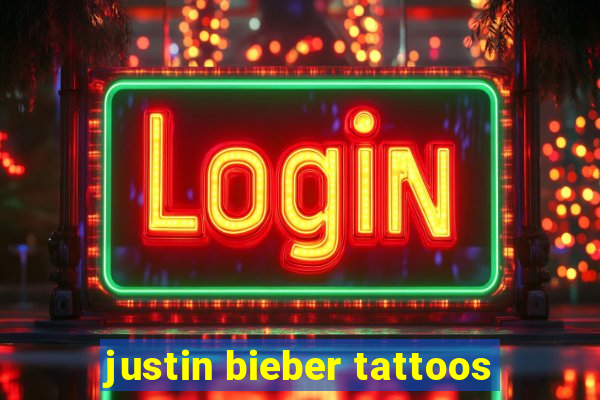 justin bieber tattoos